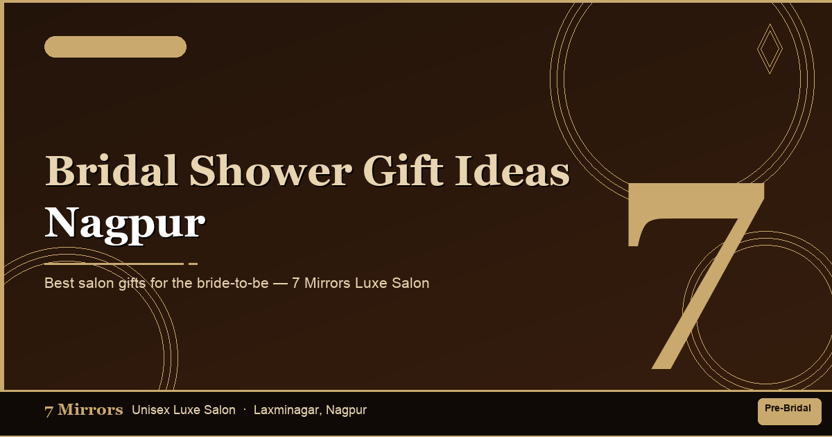 Bridal Shower Gift Ideas Nagpur - Best Salon Gifts for the Bride-to-Be