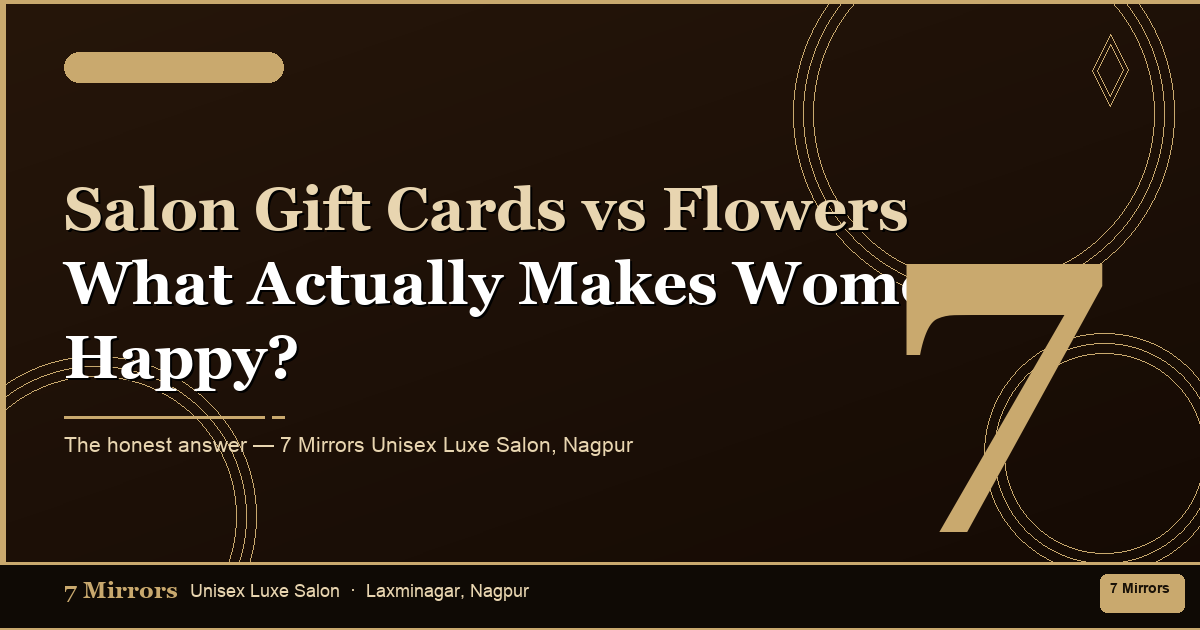Salon Gift Cards vs Flowers - What Actually Makes Women Happy?